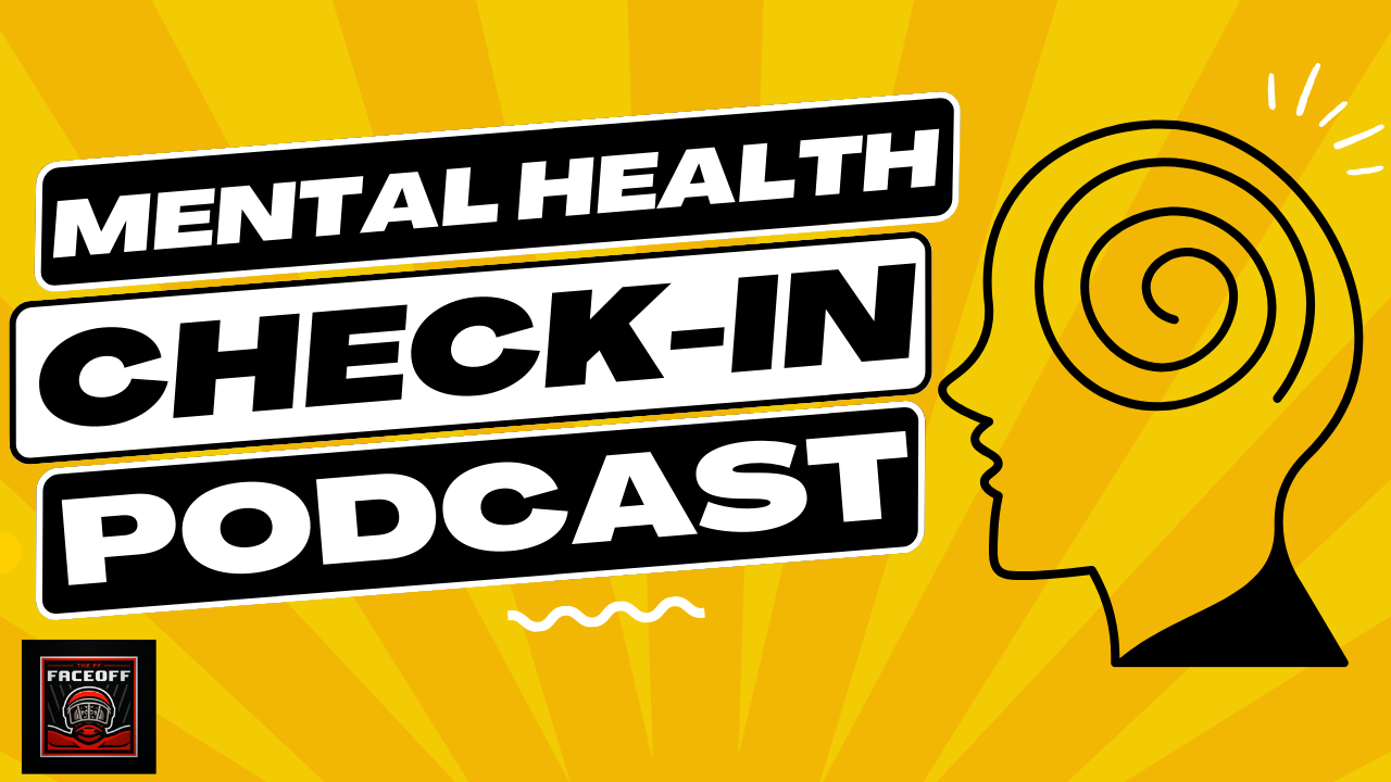 Mental Health Check In Podcast Faceoff Sports Network