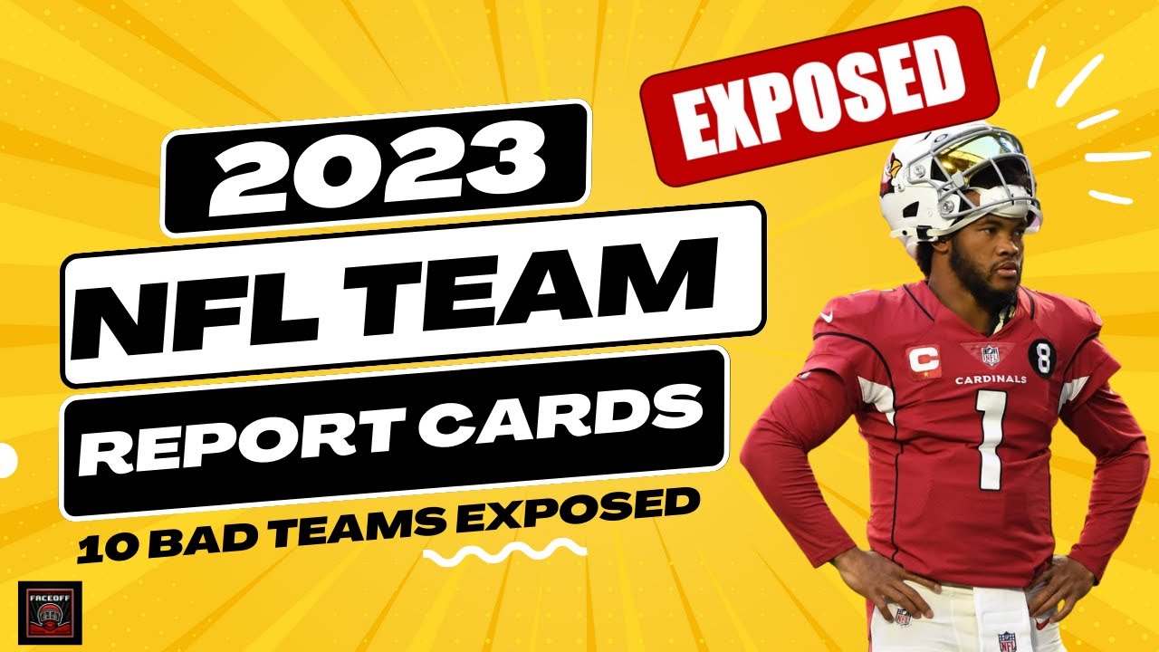 Top 10 BAD Teams EXPOSED 2023 NFL Team Report Cards NFL