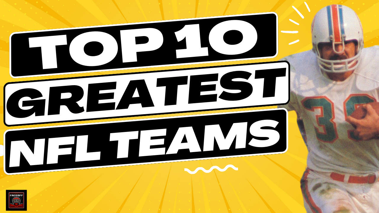 Top 10 Greatest NFL Teams of All Time