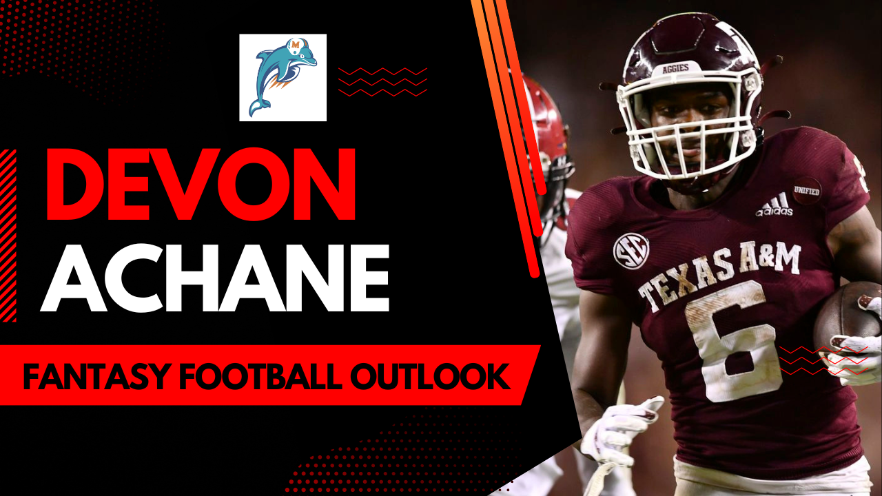 Devon Achane 2023 Fantasy Football Outlook