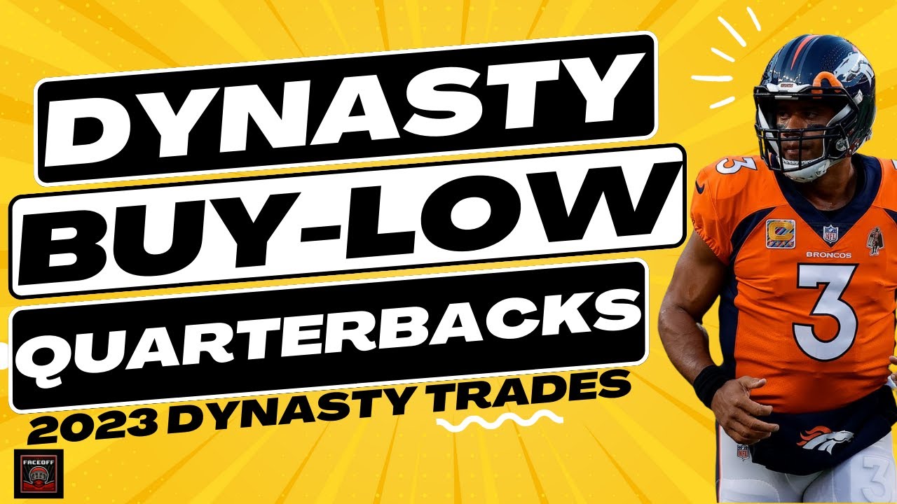 BUY LOW On These Quarterbacks For 2023 Dynasty Football