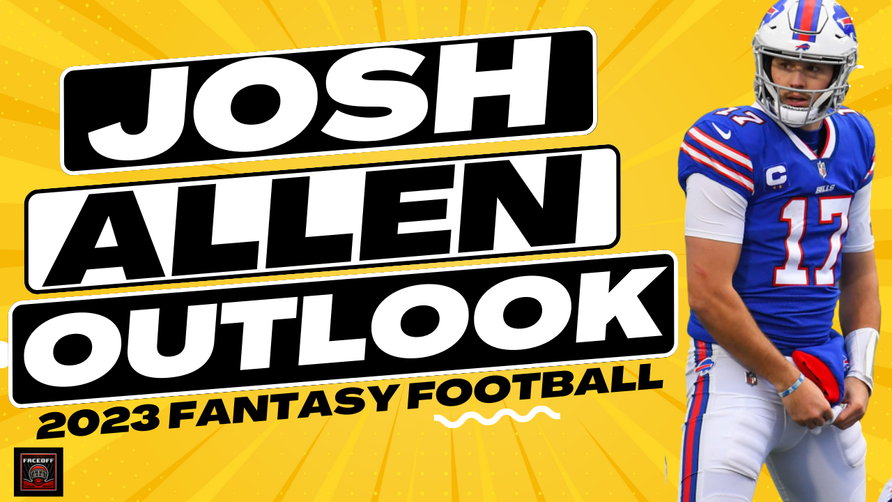 Josh Allen 2022 Fantasy Football Projections, Rankings, & Outlook