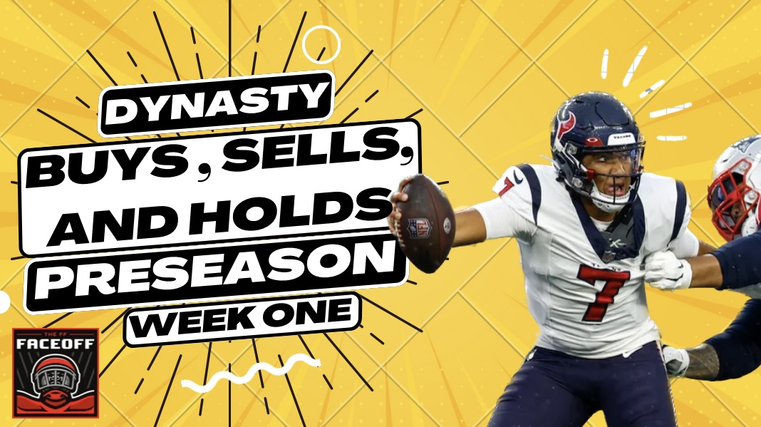 Dynasty Buys, Sells, And Holds: Preseason Week 1 - Fantasy