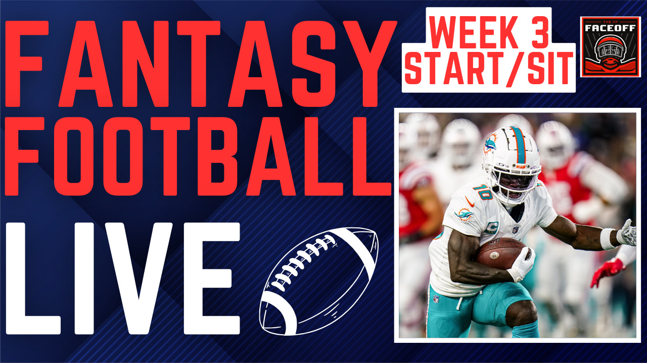 Fantasy Football LIVE: NFL Week 3 START SIT & Matchups