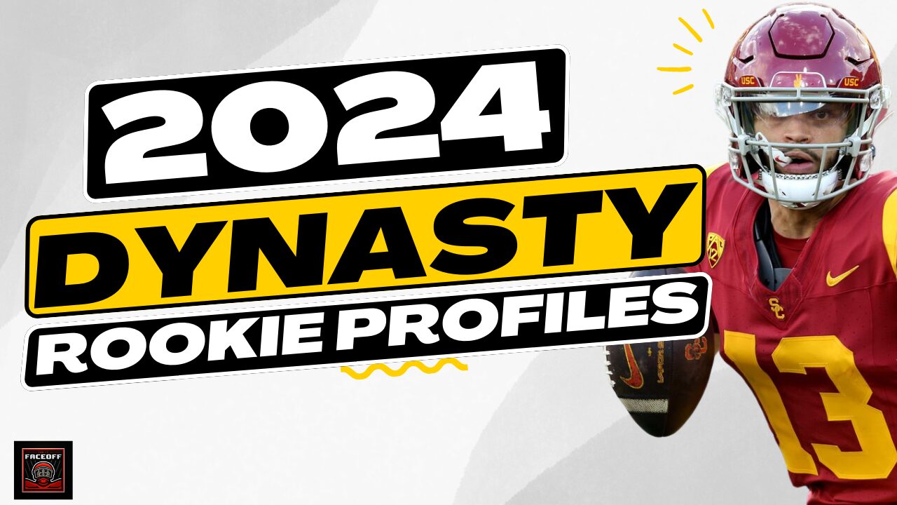 Dynasty Rookie Profiles Dynasty Fantasy Football (2024)