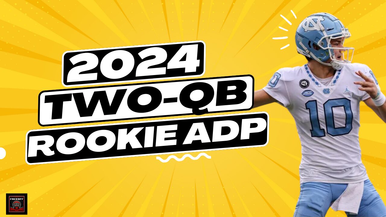 2024 2QB Dynasty Football Rookie ADP April